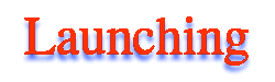 Launching