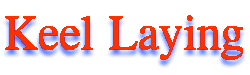 Keel Laying